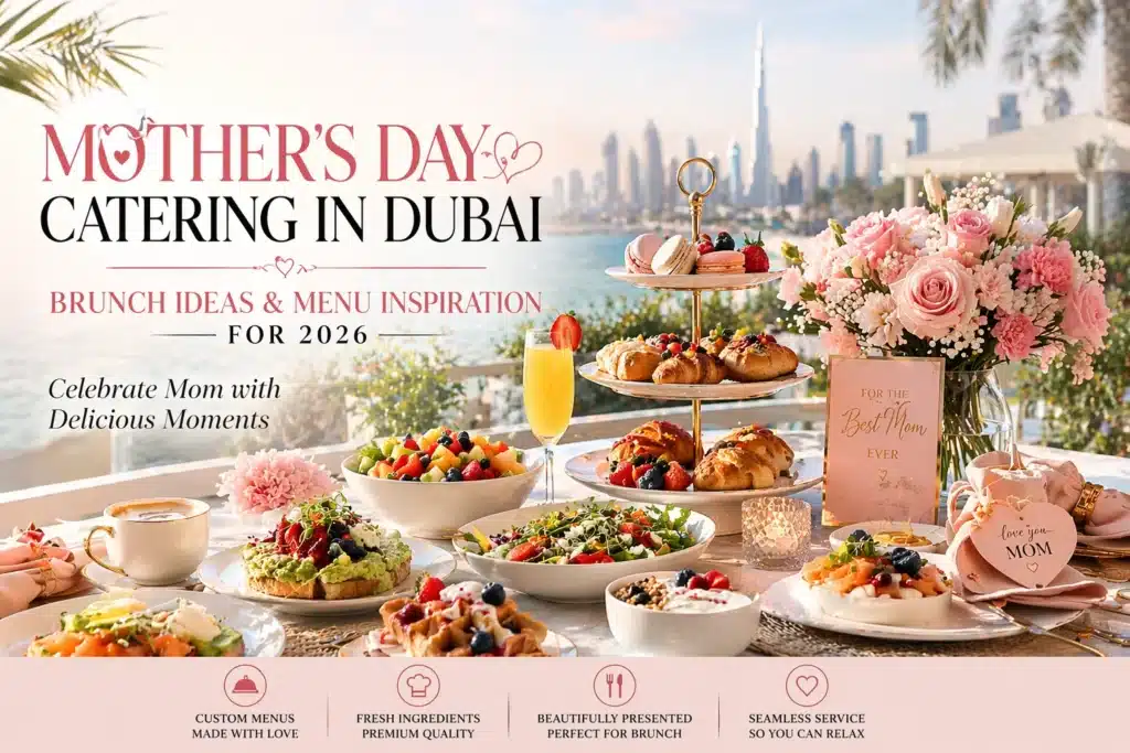 Mother's Day Catering in Dubai - Brunch Ideas & Menus